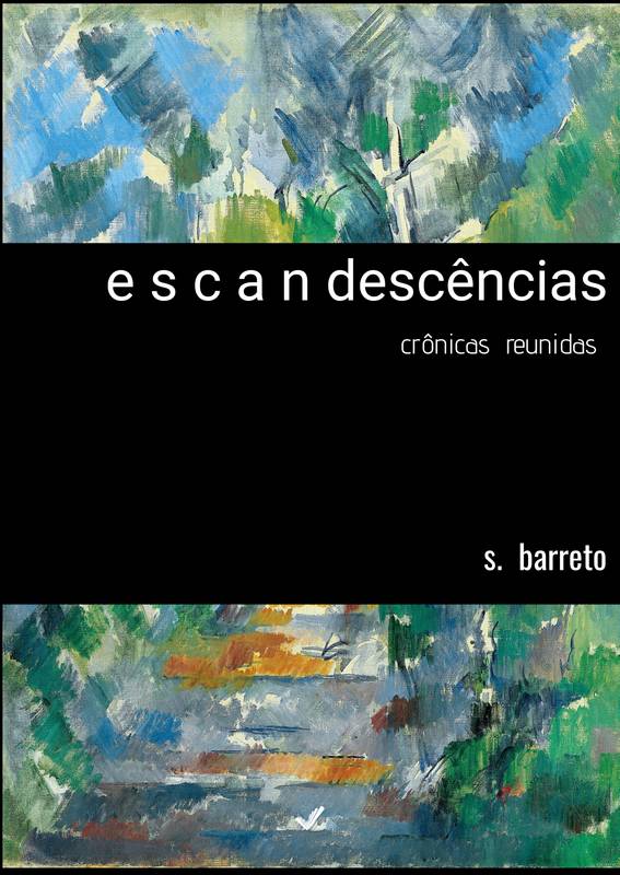 Escandescências: crônicas reunidas